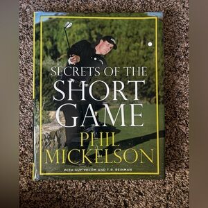 Secrets of the Short Game by Phil Mickelson - Black and Green Cover